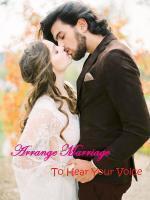 Arranged Marriage: To Hear Your Voice