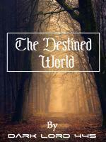 The Destined World
