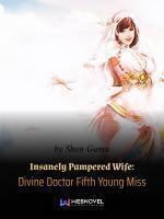 Insanely Pampered Wife: Divine Doctor Fifth Young Miss read novel ...