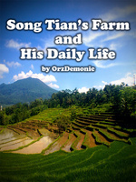 Song Tian's Farm and His Daily Life