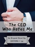 The CEO Who Hates Me