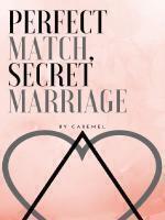 Perfect Match, Secret Marriage