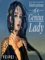 Motivations of a Genius Lady