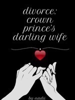 Divorce: Crown Prince's Darling Wife