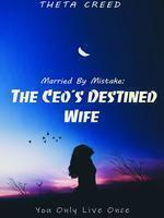 Married By Mistake: The CEO's Destined Wife