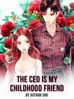 The CEO is My Childhood Friend