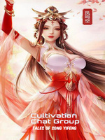 Cultivation Chat Group: Tales of Song Yifeng