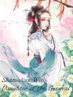 Shameless Wife: Daughter of the General