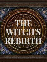 The witch's rebirth