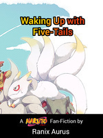 Waking Up With Five-Tails