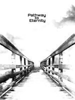 Pathway to Eternity