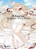 Mana: Before The Rise