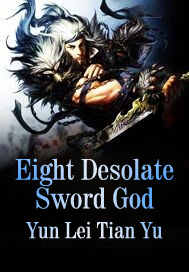 Eight Desolate Sword God