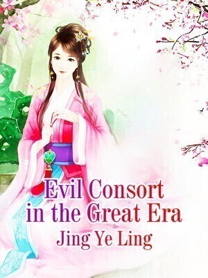 Evil Consort in the Great Era