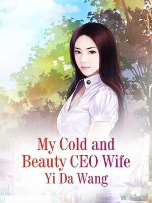 My Cold and Beauty CEO Wife