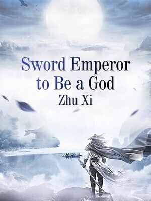 Sword Emperor to Be a God