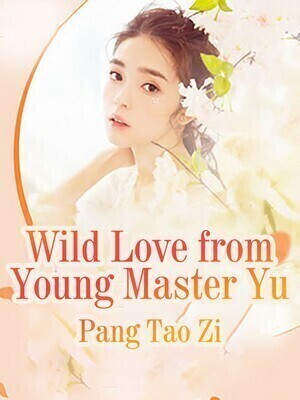 Wild Love from Young Master Yu