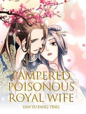 Pampered Poisonous Royal Wife