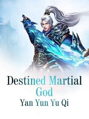 Destined Martial God