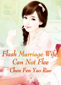 Flash Marriage Wife, Can Not Flee