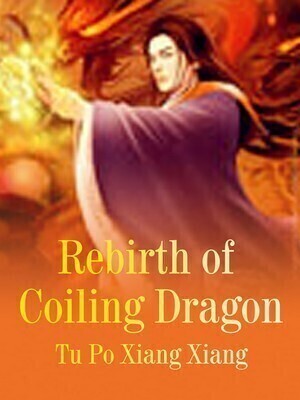 Rebirth of Coiling Dragon