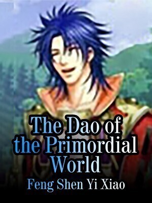 The Dao of the Primordial World