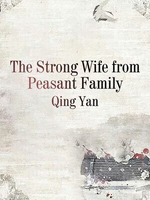 The Strong Wife from Peasant Family
