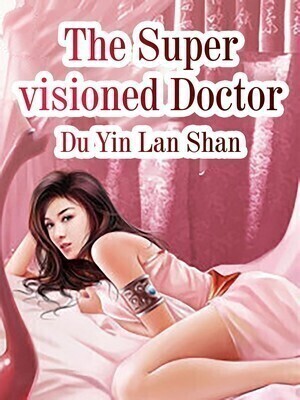 The Super-visioned Doctor