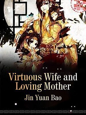 Virtuous Wife and Loving Mother