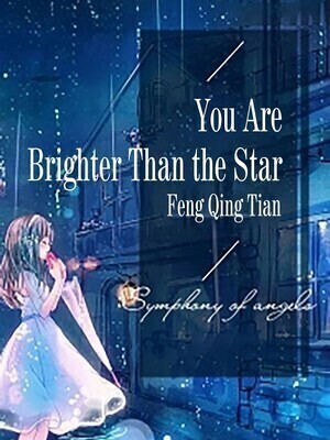 You Are Brighter Than the Star