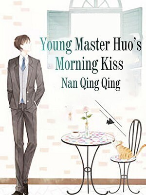 Young Master Huo's Morning Kiss