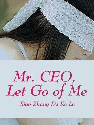 Mr. CEO, Let Go of Me
