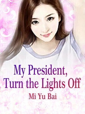 My President, Turn the Lights Off