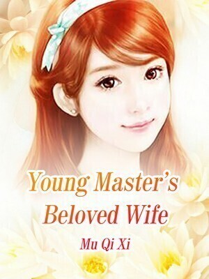 Young Master's Beloved Wife