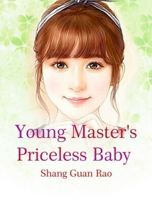 Young Master's Priceless Baby