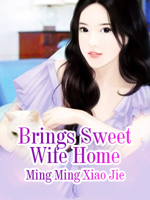 Brings Sweet Wife Home