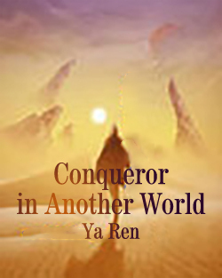 Conqueror in Another World