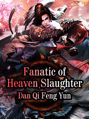 Fanatic of Heaven Slaughter