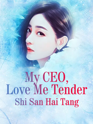 My CEO, Love Me Tender