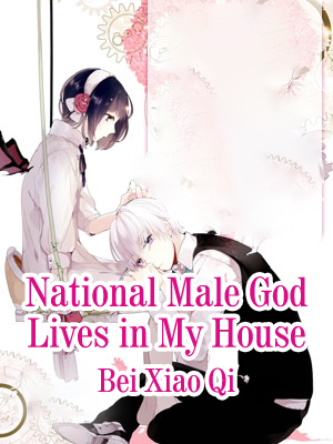 National Male God Lives in My House