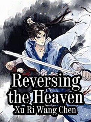 Reversing the Heaven