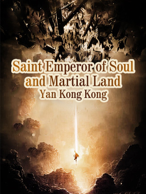 Saint Emperor of Soul and Martial Land