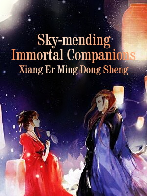 Sky-mending Immortal Companions