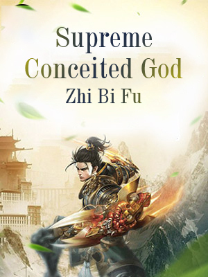 Supreme Conceited God