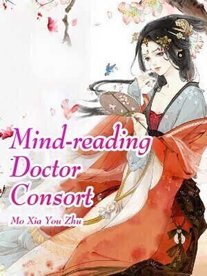 Mind-reading Doctor Consort