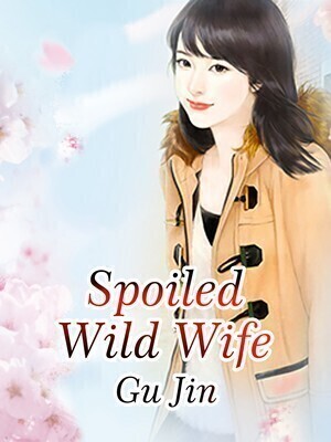 Spoiled Wild Wife