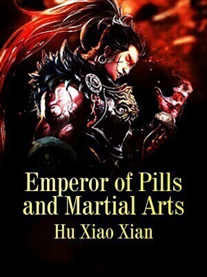 Emperor of Pills and Martial Arts