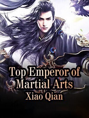 Top Emperor of Martial Arts
