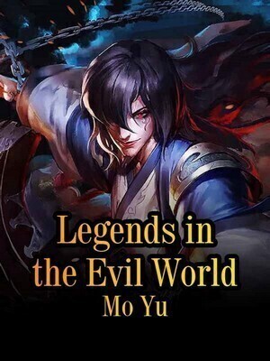 Legends in the Evil World