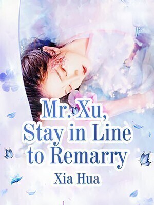 Mr Xu Stay in Line to Remarry